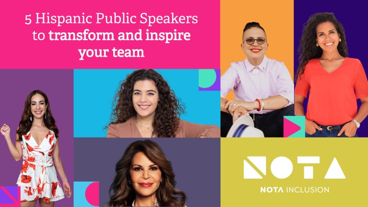 5 Hispanic Public Speakers to transform and inspire your team NOTA Inclusion