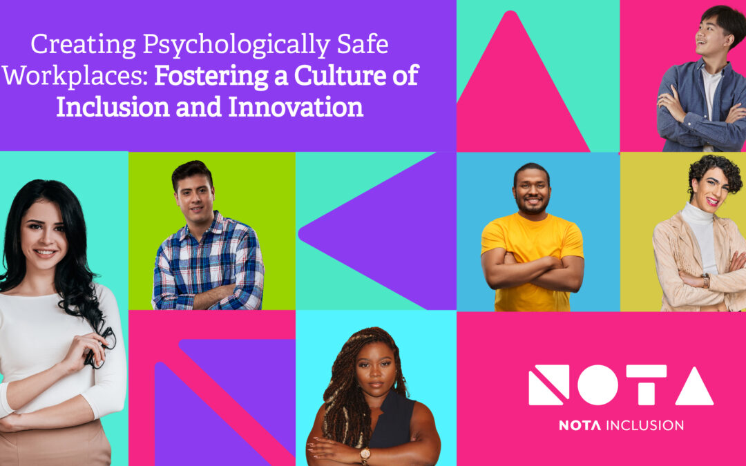 Creating Psychologically Safe Workplaces: Fostering a Culture of Inclusion and Innovation