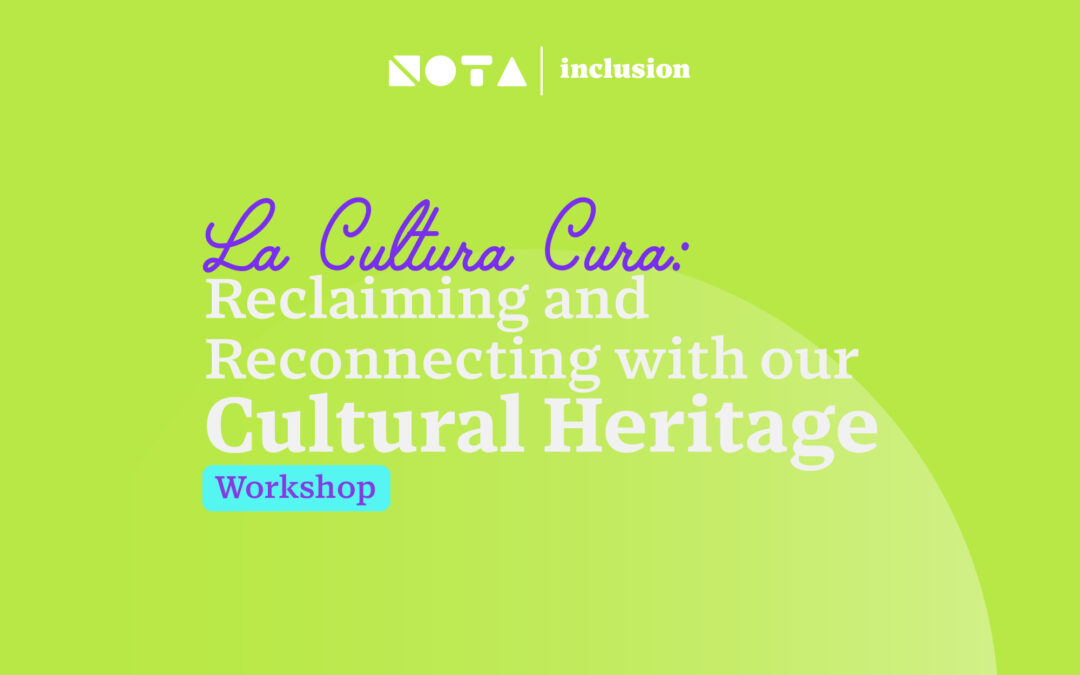 La Cultura Cura: Reclaiming and Reconnecting with our Cultural Heritage