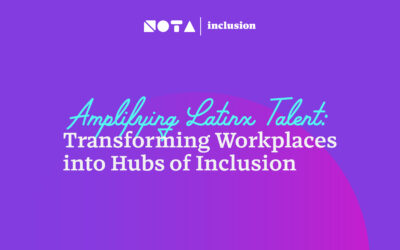 Amplifying Latinx Talent: Transforming Workplaces into Hubs of Inclusion