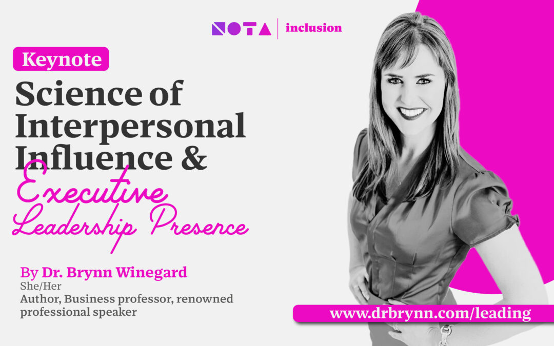 Science of Interpersonal Influence & Executive Leadership Presence By Brynn Winegard