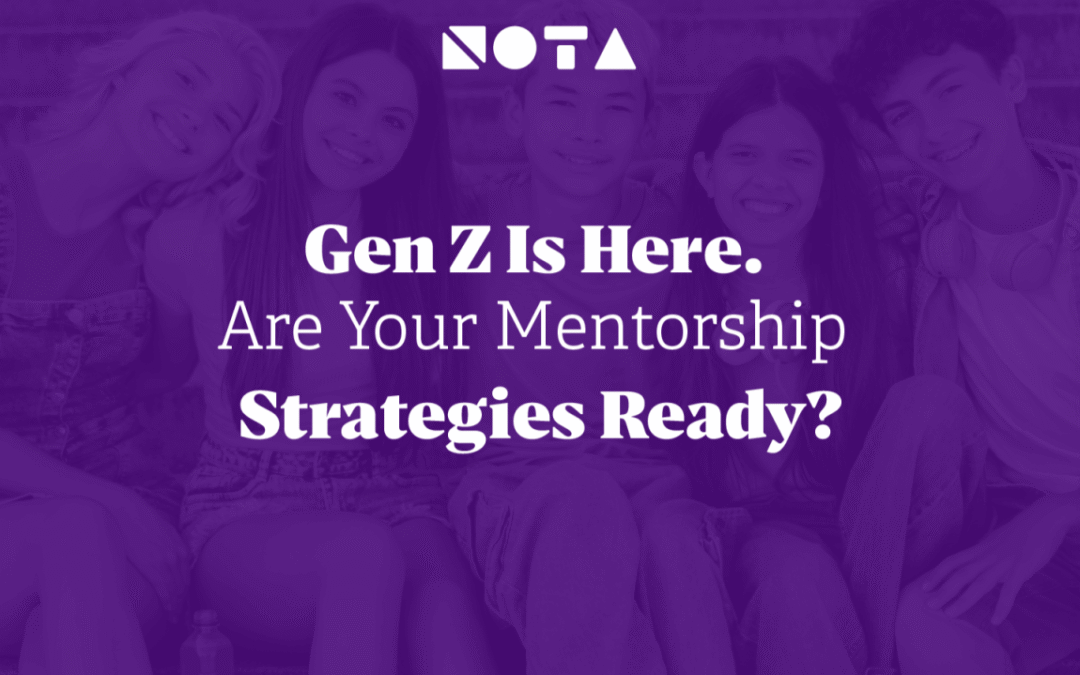 Gen Z Is Here. Are Your Mentorship Strategies Ready?
