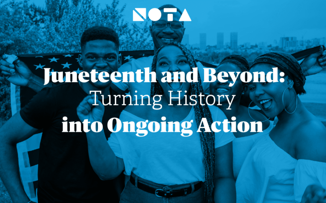 Juneteenth and beyond: Turning history into ongoing action