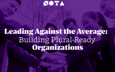 Leading Against the Average: Building Plural-Ready Organizations