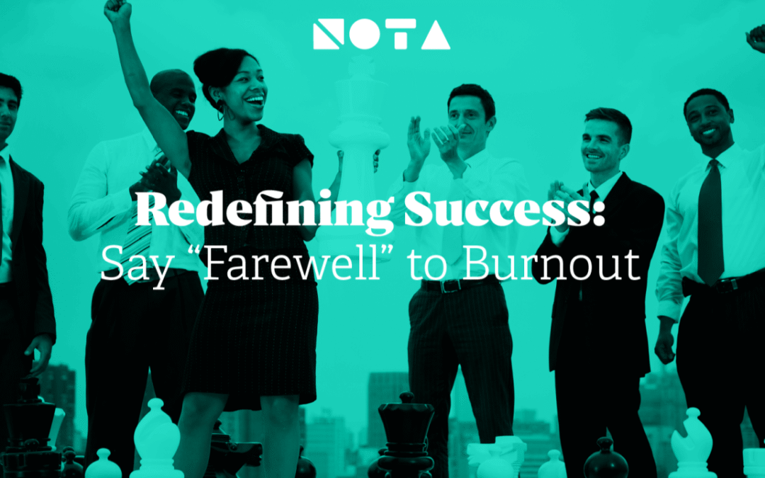 Redefining Success: Say “Farewell” to Burnout