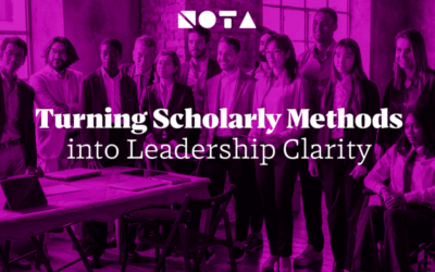 Turning Scholarly Methods into Leadership Clarity