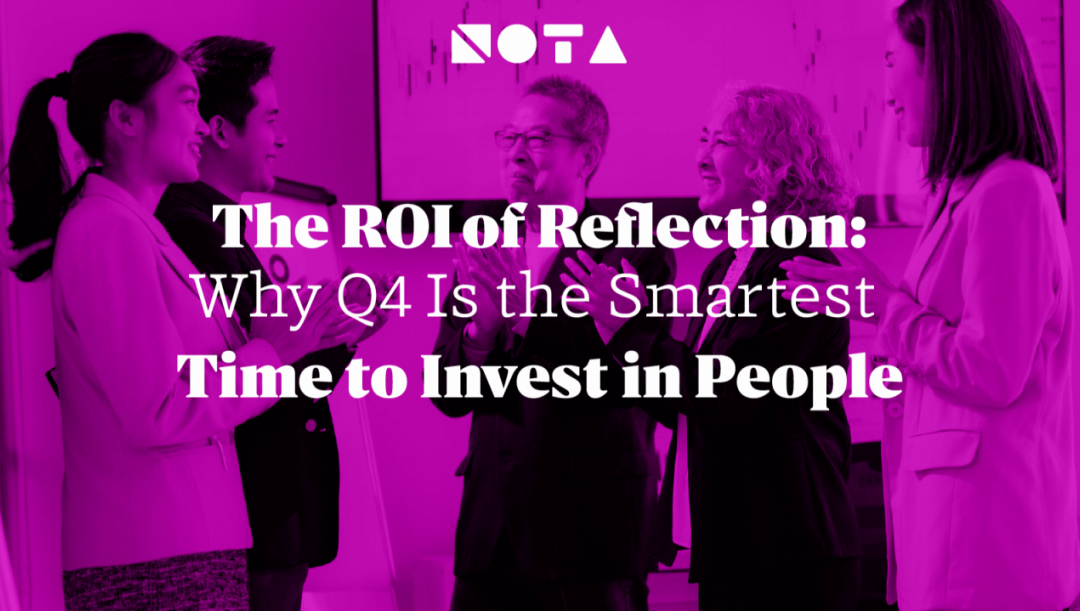 The ROI of Reflection: Why Q4 Is the Smartest Time to Invest in People